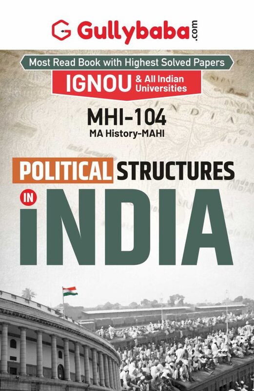 IGNOU MHI-104 - Political Structures in India, Latest Help Book Edition