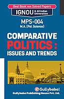 IGNOU MPS-04 - Comparative Politics: Issues and Trends, Latest Help Book Edition IGNOU MPS-04 - Comparative Politics: Issues and Trends, Latest Help Book Edition