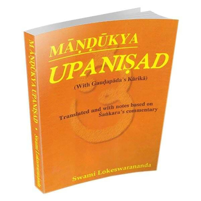 Mandukya Upanishad - Translated By Swami Lokeswarananda with notes based on Sankara's Commentary