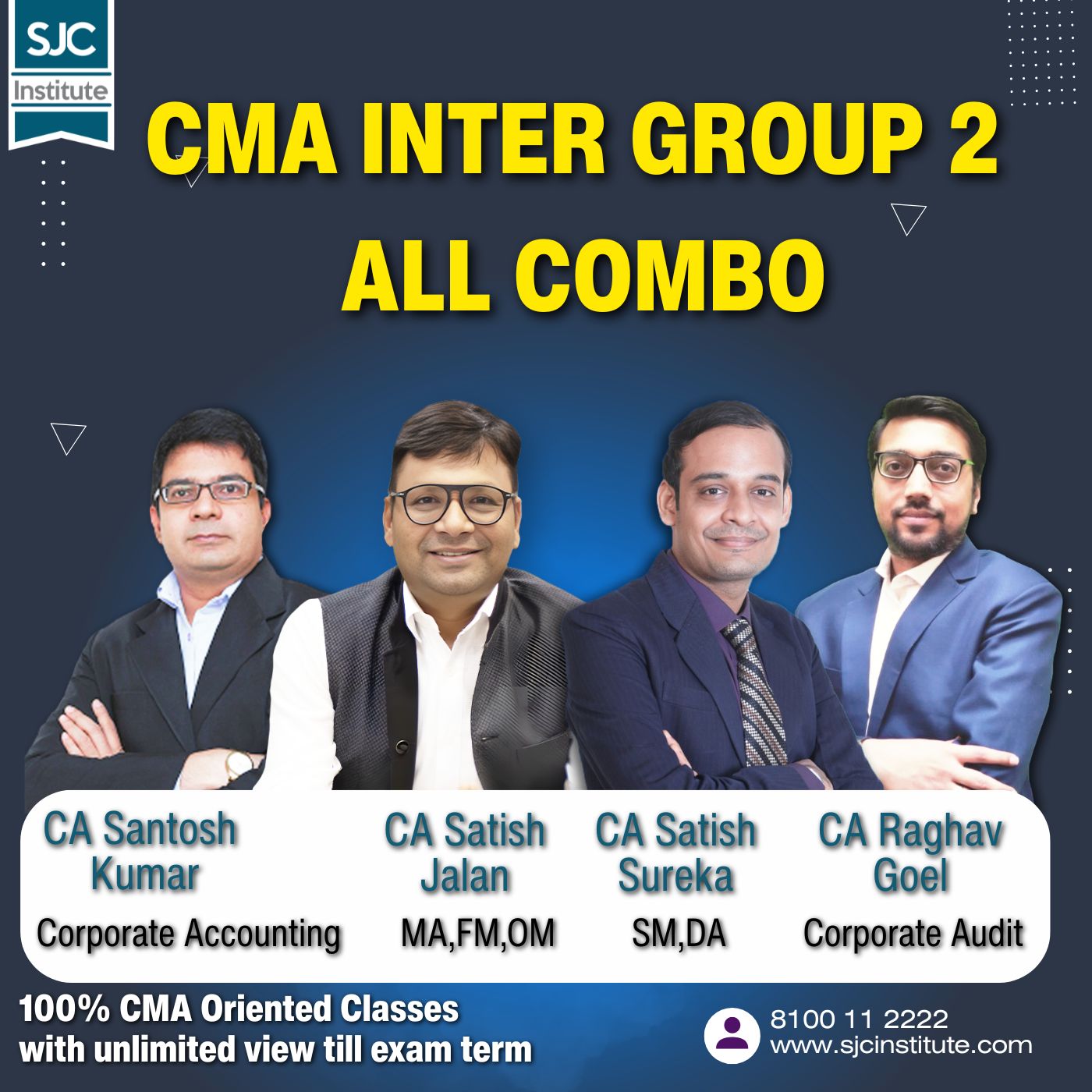 CMA Inter Group 2 (SJC + COC) All Combo (OMSM + Cor.A/c & Audit + FMDA + MA) By CA Satish Jalan, CA Satish Sureka, CA Santosh Kumar, CA Raghav Goel