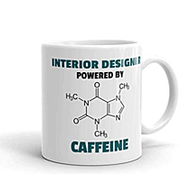 Printed Interior Designer Powered by Caffeine- Coffee Mugs | Cups | Microwave Safe, Dishwasher Safe