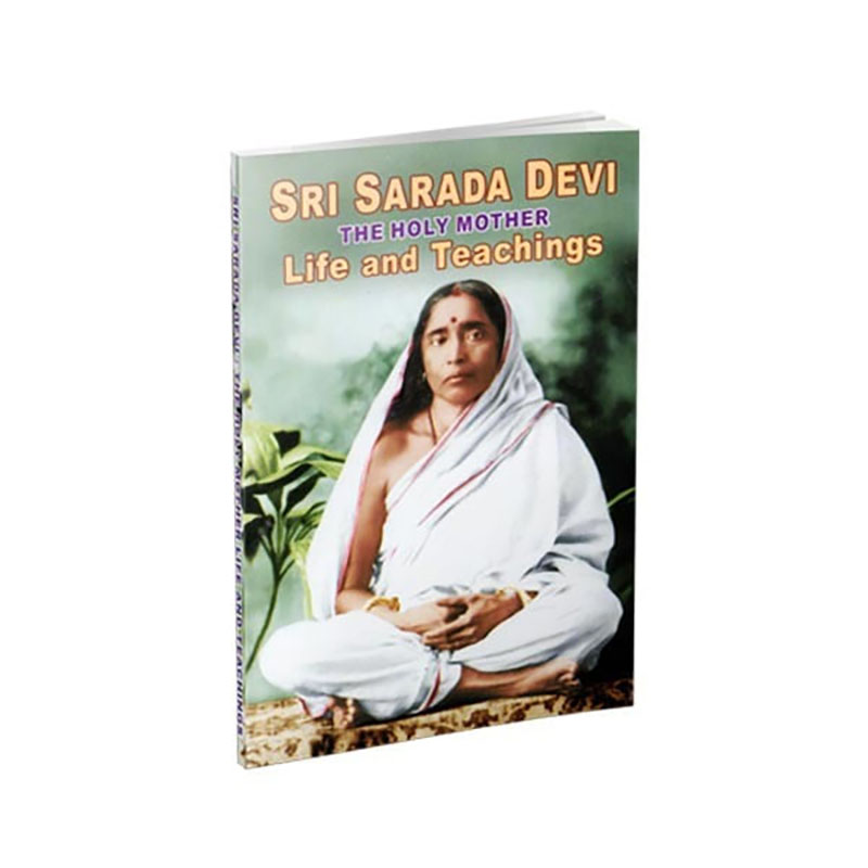 Sri Sarada Devi - The Holy Mother Life & Teaching