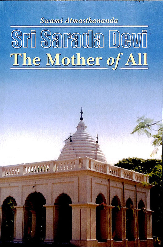 Sri Sarada Devi the Mother of All