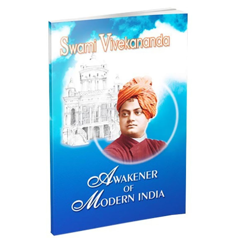 Swami Vivekananda - Awakener Of Modern India