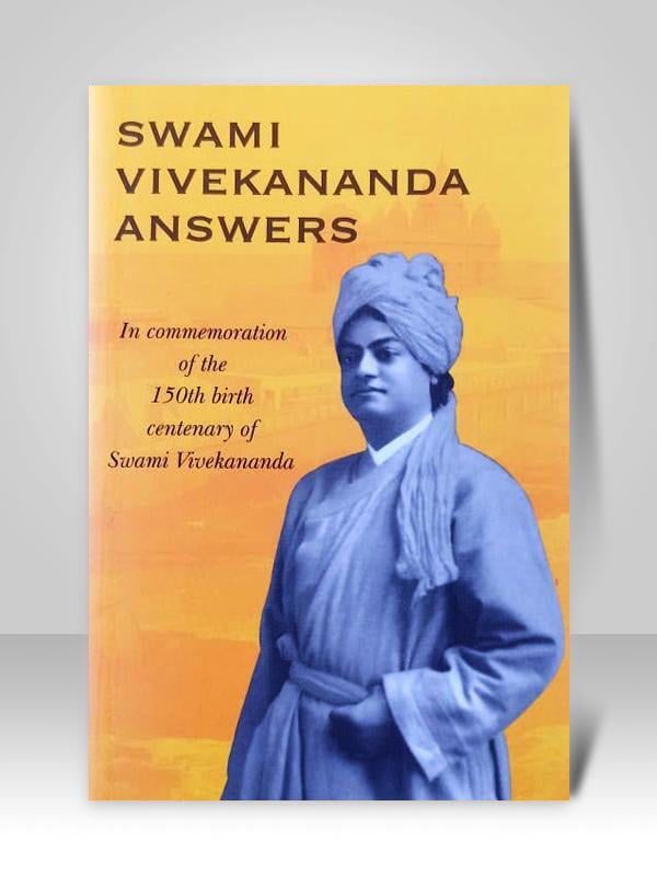 Swami Vivekananda Answers Swami Vivekananda Answers