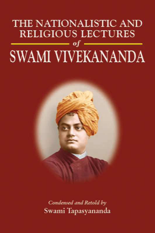 The Nationalistic and Religious Lectures of Swami Vivekananda