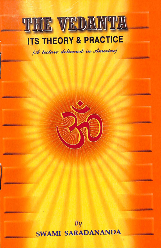The Vedanta - The Vedanta - Its Theory and Practice