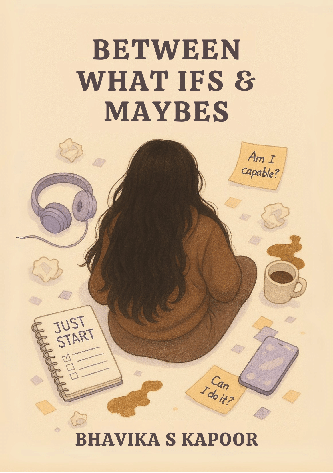 Between What Ifs & Maybes
